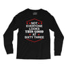 not everyone looks this good at sixty three Long Sleeve Shirts