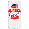 make america kind again Samsung Galaxy S8 Plus