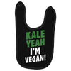 Kale Yeah I'm Vegan! Baby Bibs