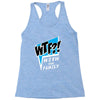 WTF! WİTH THE FAMILY Racerback Tank