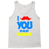 moustache you to be my valentine Tank Top
