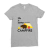 life is better around the campfire Ladies Fitted T-Shirt