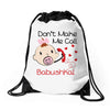 Don't Make Me Call Babushka Drawstring Bags