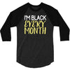 i'm black every month 3/4 Sleeve Shirt