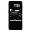 M=Mc2 Energy=Milk X Coffee Samsung Galaxy S7