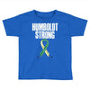 Humboldt Strong Toddler T-shirt