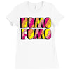 nomo fomo Ladies Fitted T-Shirt