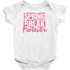 spring break forever Baby Onesie