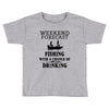 fishing funny Toddler T-shirt