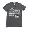i come with music Ladies Fitted T-Shirt