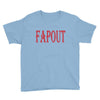 fapout Youth Tee