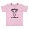 I Cannot Lie Toddler T-shirt