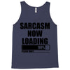 sarcasm now loading (2) Tank Top