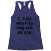 i just want to hang with my dog Racerback Tank