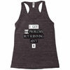 I got 99 problems But Surviving Ain't 1 Racerback Tank