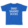 read banned books Toddler T-shirt