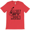 Family Trip To Moon T-Shirt