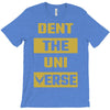 Dent The Universe T-Shirt
