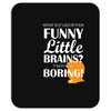 funny little brains Mousepad