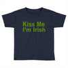 kiss me i'm irish Toddler T-shirt