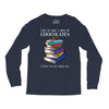 life is like a box of chocolates i want to eat them all Long Sleeve Shirts