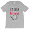I'm Your Father's Day Gift Mom Says You're Welcome T-Shirt