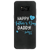 Happy First Father's Day Daddy Samsung Galaxy S8