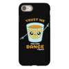 Trust Me You Can Dance Tequila iPhone 8