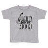 Family Trip To Moon Toddler T-shirt