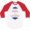 the man   the legend funny 3/4 Sleeve Shirt
