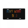 Dont Worry Be Happy License Plate