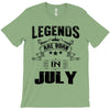 Legends Are Born In July T-Shirt