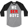 we dem boyz 3/4 Sleeve Shirt