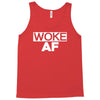 woke af Tank Top