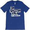 oh sheesh y'all T-Shirt
