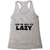 ask me why i'm lazy sloth Racerback Tank