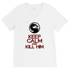 keep calm and kill him V-Neck Tee
