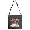 Legends Are Born In October Adjustable Strap Totes