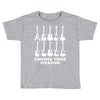 choose your weapon funny Toddler T-shirt