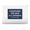 Sometimes the King is a Woman Accessory Pouches