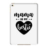Mama is My Bestie iPad Mini 4