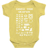 choose your weapon gamers Baby Onesie