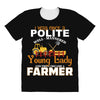 I Was Once A Polite Well Mannered Young Lady And The I Became A Farmer All Over Women's T-shirt