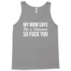 my mom says Tank Top