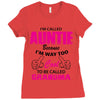 I&rsquo;m Called Auntie Because I&rsquo;m Way Too Cool To Be Called Grandma Ladies Fitted T-Shirt