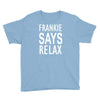 frankie says relax Youth Tee