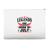 Legends Are Born In July Accessory Pouches