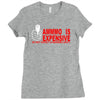 ammo expensive no warning shot funny nra rifle pistol shoot shooting t Ladies Fitted T-Shirt