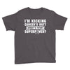 I Am Kicking Cancers Butt Whats Your Superpower? Youth Tee