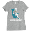 why so british Ladies Fitted T-Shirt